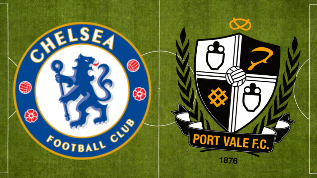 Nhận định Chelsea vs Port Vale: Đội khách có thể làm nên chuyện?